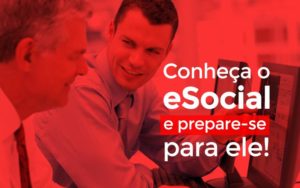 Conheça O Esocial  - Contabilidade em Santos |