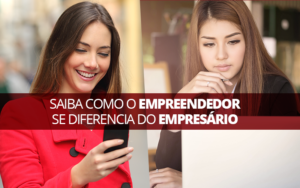 Empreendedor Se Diferencia Do Empresário - Contabilidade em Santos |