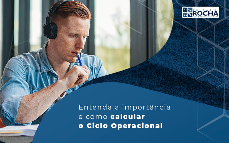 Entenda A Importancia E Como Calcular O Cilco Operacional Blog - Contábil Rocha